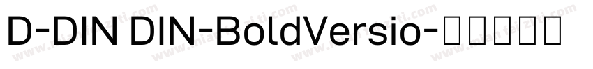 D-DIN DIN-BoldVersio字体转换
